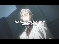 harleys in hawaii (tiktok version) || katy perry [edit audio]