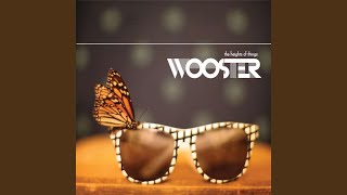 Video thumbnail of "Wooster - Just Around"