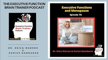 #74: Menopause and Executive Functions | Executive Function Brain Trainer Podcast