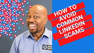 How to Avoid Common LinkedIn Scams