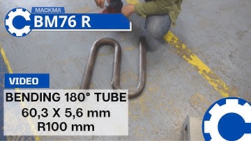 Mackma Machine: BM76R Bending 180° tube 60,3 x 5,6 mm R100 mm