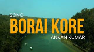 Borai Kore | বড়াই করে | Ankan | Jahid Nirob | Raihan Rafi | Pressure Cooker | Lyric Video