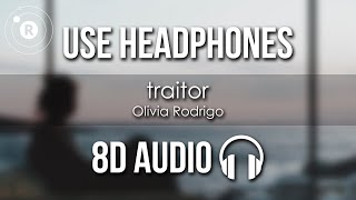 Olivia Rodrigo - traitor (8D AUDIO)