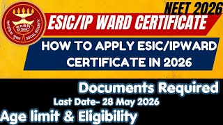 How to apply For Esic/Ip ward Certificate 2026 |Documents Required|Neet 2026