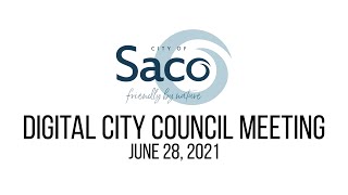 Saco Digital City Council Meeting – June 28, 2021