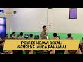 POLRES NGAWI BEKALI GENERASI MUDA PAHAM AI