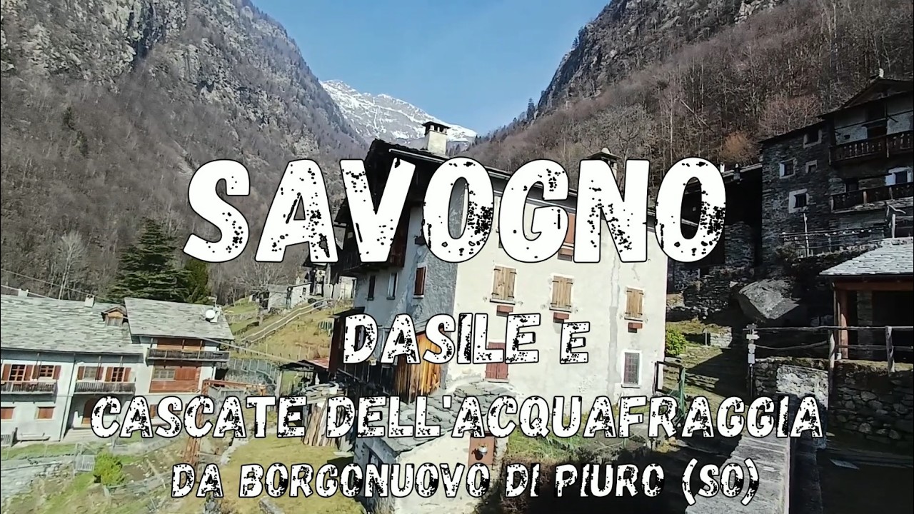 (R121) Savogno e Dasile + Cascate dell'Acquafraggia da Borgonuovo di Piuro (SO) #hiking #walking