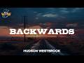 Hudson Westbrook - Backwards (Lyrics)