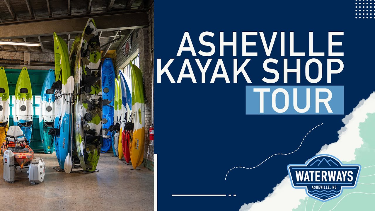 Waterways Kayak Shop Asheville, NC Walkthrough