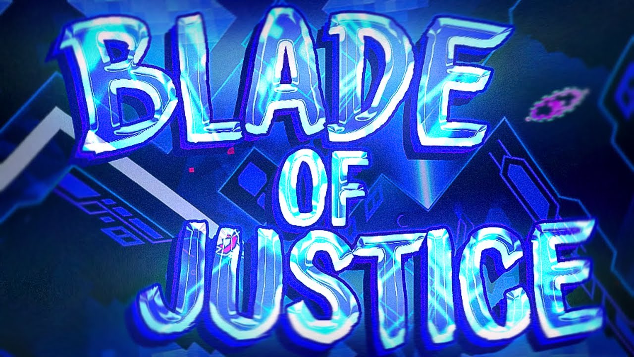 Blade of Justice by Manix648 & LazerBlitz (Extreme Demon FLUKE FROM 58) // Geometry Dash