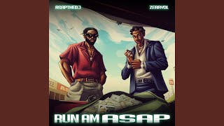 Run am ASAP - ASAPtheDJ, Zerrydl