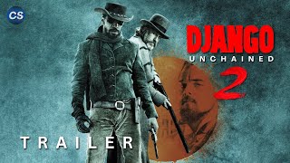 Django Unchained 2 2025- New Concept Trailer Leonardo Dicaprio