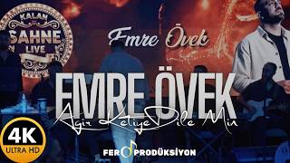 Emre Övek Agir Ketiye Dile Min