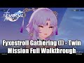 Honkai: Star Rail - Fyxestroll Gathering (I) - Twin Mission Full Walkthrough