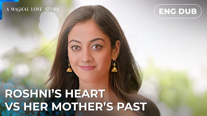 Can Roshni Escape Her Mother’s Shadow? A Magical Love Story | Indian Drama | Dubbed in English #EP2