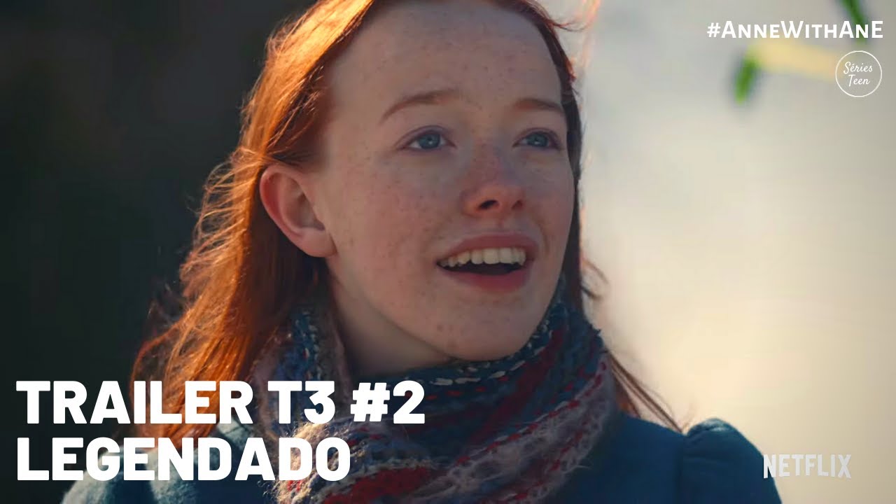 Anne with an E - Trailer #2 3ª temporada - Netflix [LEGENDADO] - YouTube