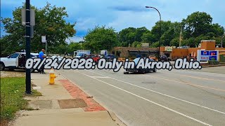 07/24/2026: Only in Akron, Ohio.
