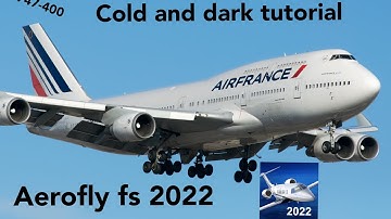 Aerofly fs 2022 Boeing 747-400 cold and dark tutorial￼
