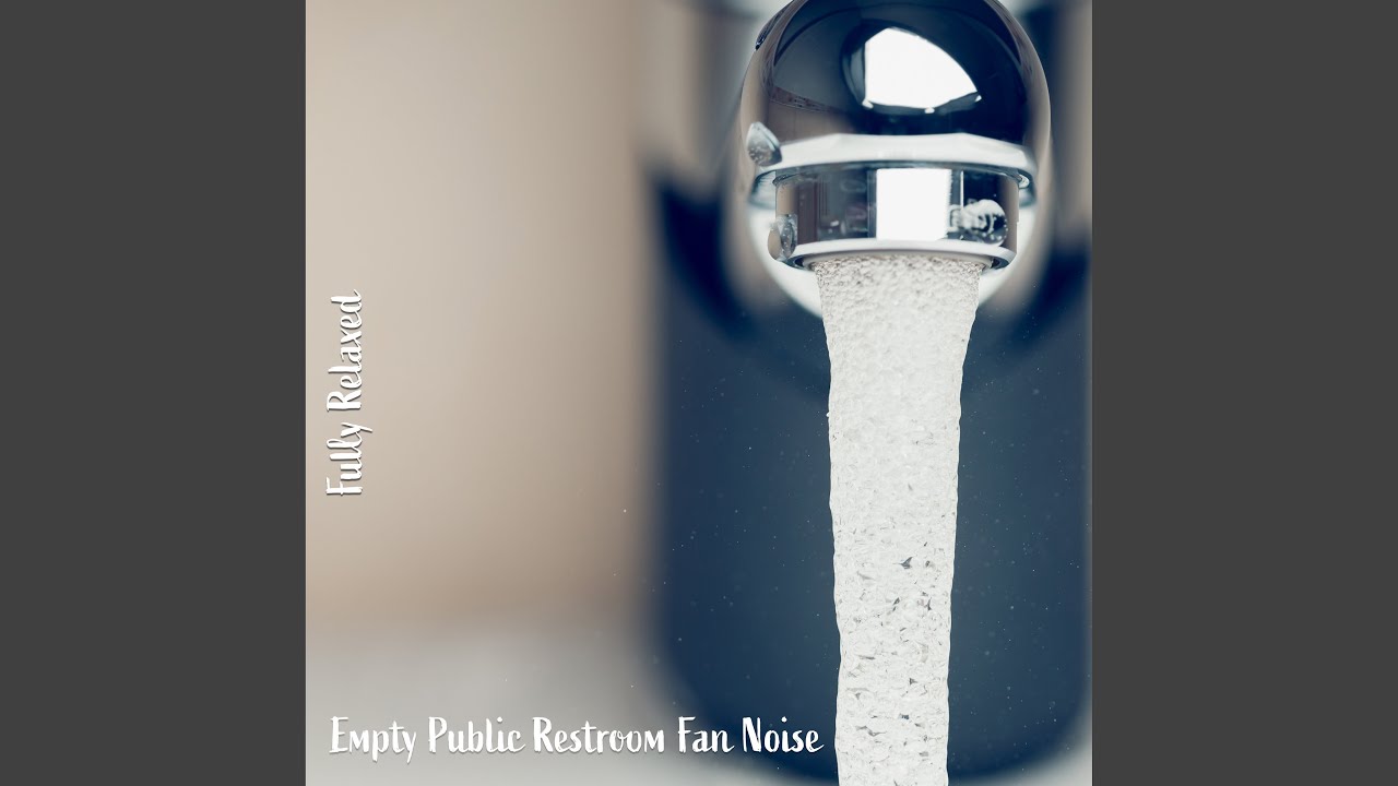 Empty Public Restroom Fan Noise Pt 17 Youtube 