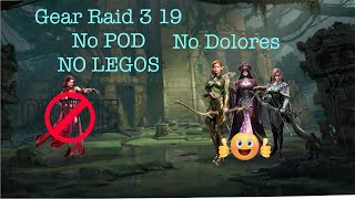 Gear Raid 3 19 | No Dolores | No Legos(except Volka) | Watcher of Realms