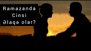 Ramazan ayında cinsi əlaqə olarmı? Resimi