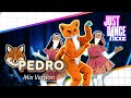 PEDRO (Tiktok Remix) - Mix Version | Just Dance.exe | MEGASTAR