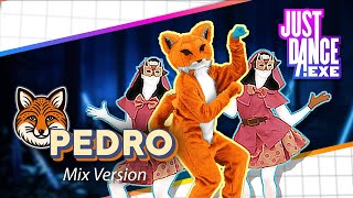 PEDRO (Tiktok Remix) - Mix Version | Just Dance.exe | MEGASTAR