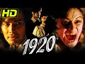 1920 HD Bollywood Dangerous Horror Movie Rajneesh Duggal Adah Sharma Indraneil Sengupta 1920 HD Bollywood Dangerous Horror Movie Rajneesh Duggal Adah Sharma Indraneil Sengupta