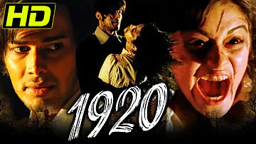 1920 (HD) Bollywood Dangerous Horror Movie | Rajneesh Duggal, Adah Sharma, Indraneil Sengupta