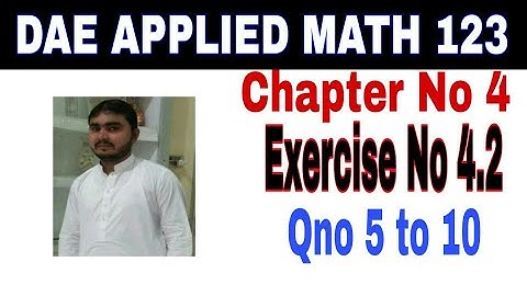DAE math 123 1st year ||applied mathematics 123 ||chapter no 4|| Exercise no 4.2|| Question No 5to10