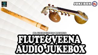 Flute And Veena Music | Instrumental Music | Flute And Veena Music Audio Jukebox