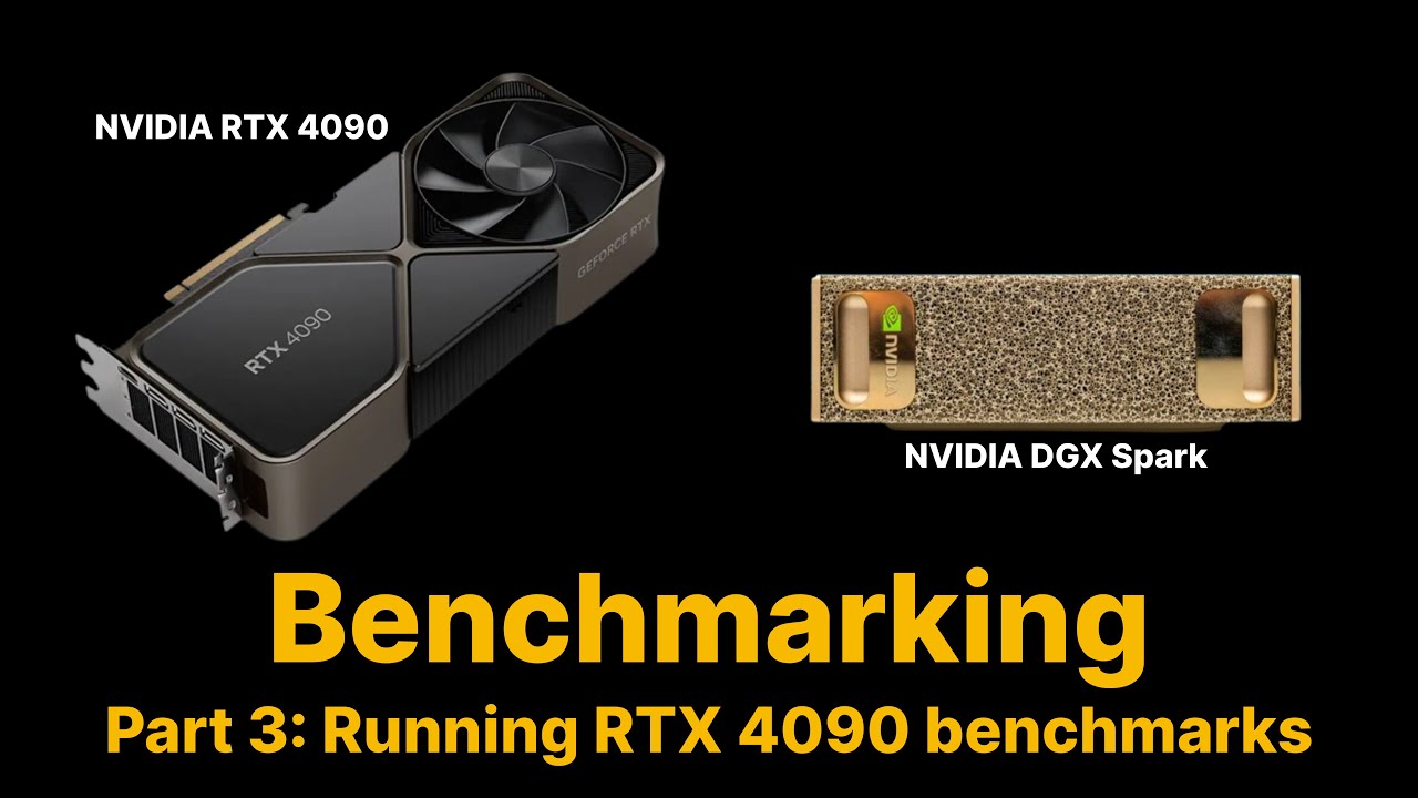 Benchmarking: NVIDIA DGX Spark & NVIDIA RTX 4090 | Part 3 Benchmarking: NVIDIA DGX Spark & NVIDIA RTX 4090 | Part 3