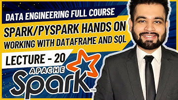 Working with DataFrame and Spark SQL | Data Engineer Full Course | Lecture 20