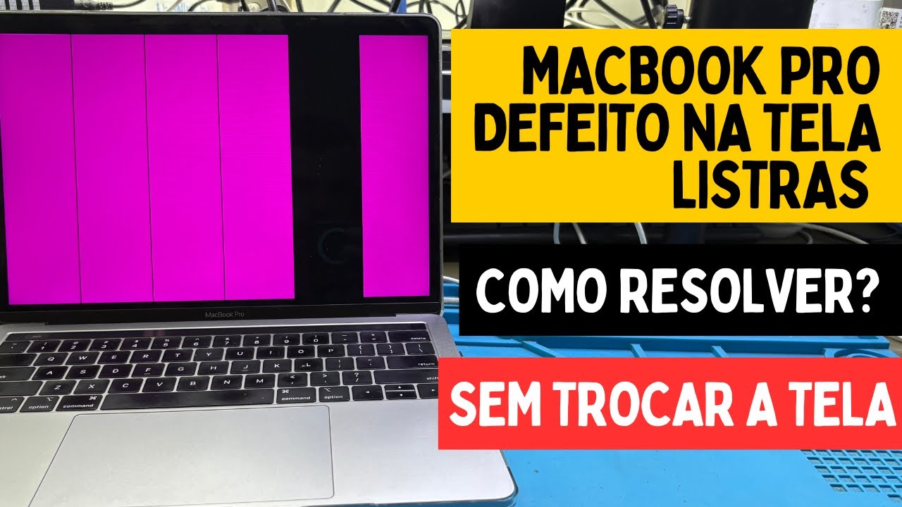MacBook Pro com defeito na tela, listras na tela, como resolver sem trocar a tela?