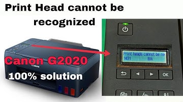 Canon G2020 printhead not recognized