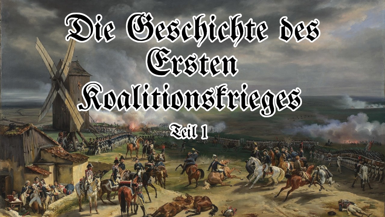 Die Geschichte des Ersten Koalitionskrieges – Teil 1
