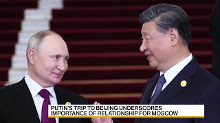 Putin's Trip to Beijing Highlights Importance of ChinaRussia Ties