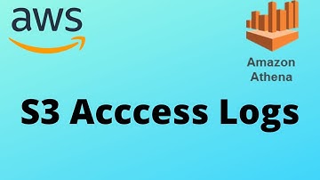 AWS Athena Queries Against S3 Access Logs | AWS S3 Access Logs