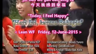 Hari Ini Kurasa Bahagia - Today, I Feel Happy  - 今天我感到幸福 - An Indonesian gospel song