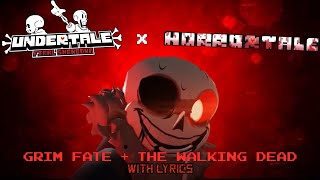 GRIM FATE + THE WALKING DEAD With Lyrics (Undertale: Final Showdown)