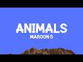 Maroon 5 - Animals Lyrics 🎶