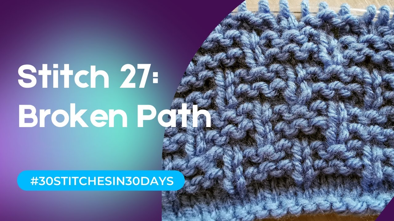 Stitch 27: Broken Path Pattern | #30stitchesin30days - YouTube