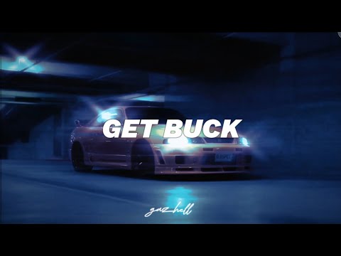 GAZHELL - Get Buck [wave/phonk]