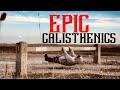 Epic calisthenics