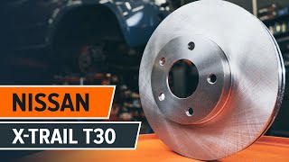 Wie NISSAN X TRAIL T30 Bremsscheiben vorne wechseln [AUTODOC TUTORIAL]
