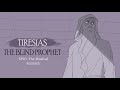 No longer you/Tiresias [Epic: The Musical Animatic]
