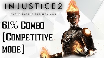 Injustice 2: Firestorm 61% combo [No trait] [Competitive Mode]
