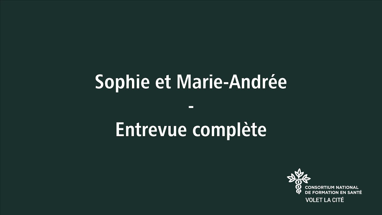 Marie-Andrée et Sophie : Entrevue complète - CNFS Volet La Cité