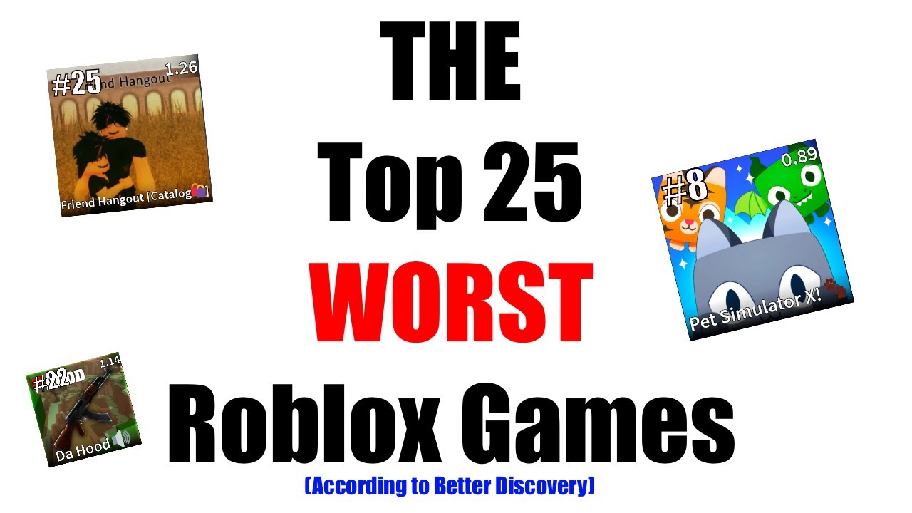 THE TOP 25 WORST ROBLOX GAMES EVER YouTube 