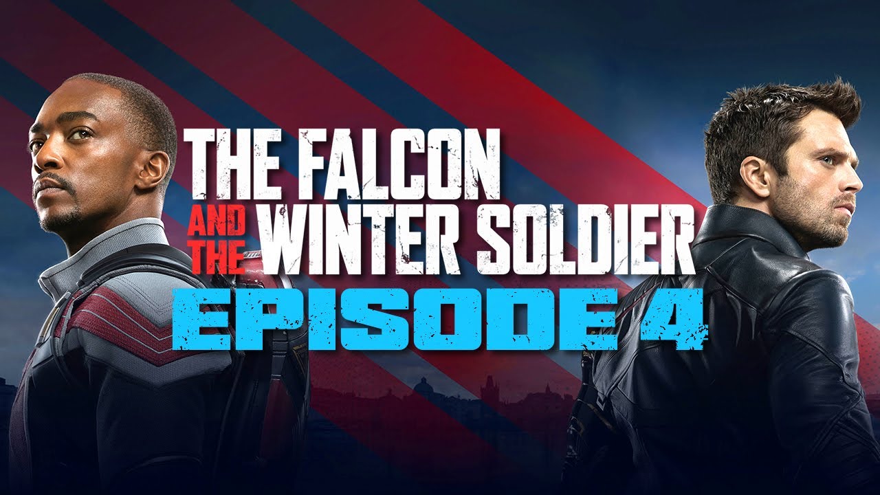 The Falcon & The Winter Soldier Episode 4 The Whole World Is Watching